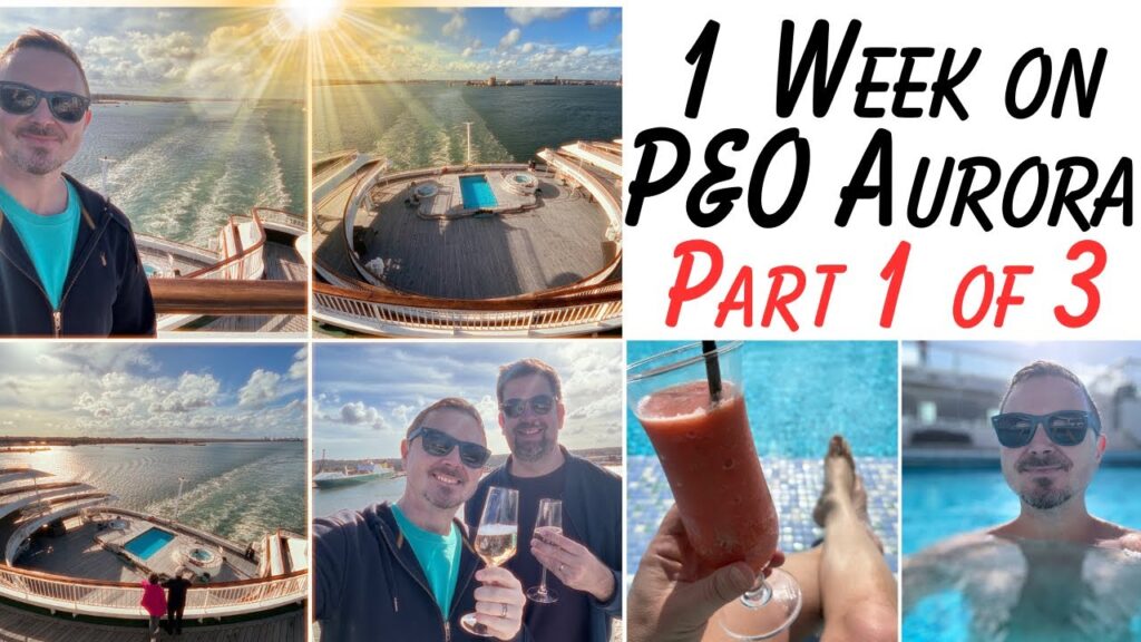 1 Week on board P&O Aurora Cruising Spain & France (part 1 of 3)