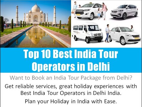 Top 10 Best Tours and Travel Operators in Delhi India